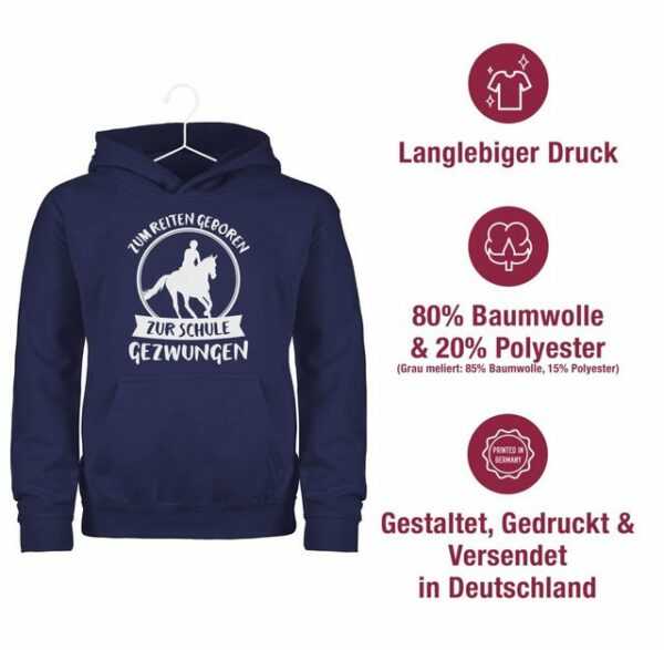 Shirtracer Hoodie "Zum Reiten geboren zur Schule gezwungen - Statement Sprüche Kinder - Kinder Premium Kapuzenpullover" Spruch Sprüchen