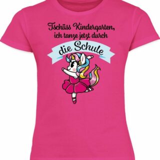 Shirtracer T-Shirt Tschüss Kindergarten ich tanze jetzt durch die Schule Einhorn Ballett Einschulung Mädchen