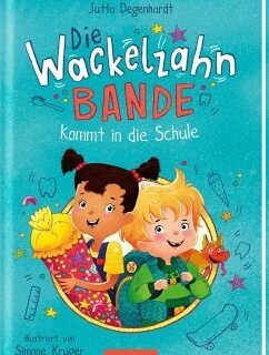 Die Wackelzahn-Bande kommt in die Schule / Die Wackelzahn-Bande Bd.1