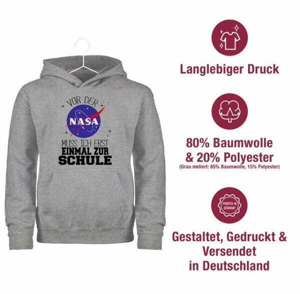 Shirtracer Hoodie Vor der Nasa muss ich erst einmal zur Schule schwarz Einschulung Mädchen