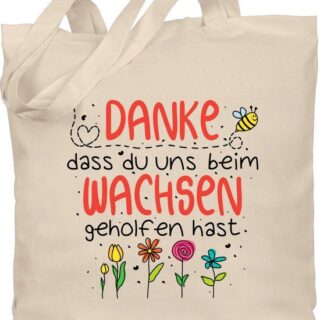 Shirtracer Umhängetasche Danke dass du uns beim Wachsen geholfen hast - Abschiedsgeschenk Kinde, Erzieherin