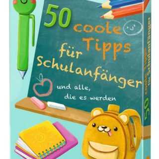 50 coole Tipps für Schulanfänger (und alle, die es werden)