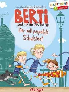 Der voll verpatzte Schulstart / Berti und seine Brüder Bd.1 (Lesestarter)