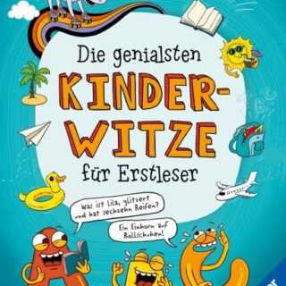 Die genialsten Kinderwitze für Erstleser, Leseanfänger und Grundschüler