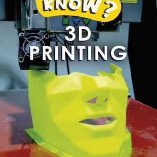 Do You Know? Level 1 - 3D Printing