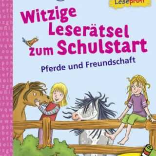 Duden Leseprofi - Witzige Leserätsel zum Schulstart - Pferde und Freundschaft, 1. Klasse