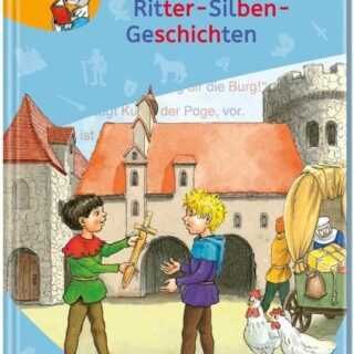 LESEMAUS zum Lesenlernen Sammelbände: Die spannendsten Ritter-Silben-Geschichten