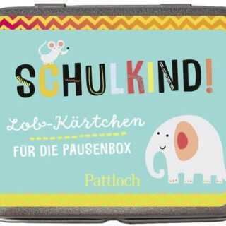 Schulkind! Lob-Kärtchen für die Pausenbox