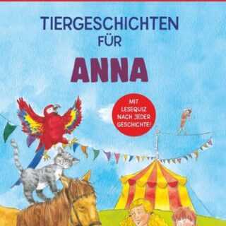 Tiergeschichten für Anna - Leselernbuch 1. Lesestufe