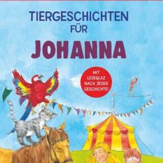 Tiergeschichten für Johanna - Leselernbuch 1. Lesestufe