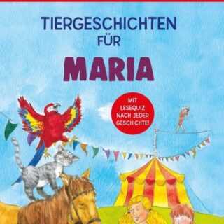 Tiergeschichten für Maria - Leselernbuch 1. Lesestufe