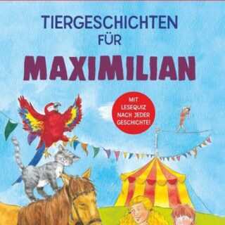 Tiergeschichten für Maximilian - Leselernbuch 1. Lesestufe