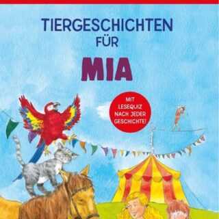 Tiergeschichten für Mia - Leselernbuch 1. Lesestufe