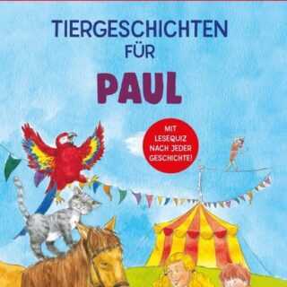 Tiergeschichten für Paul - Leselernbuch 1. Lesestufe