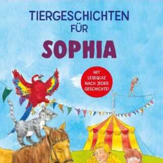 Tiergeschichten für Sophia - Leselernbuch 1. Lesestufe