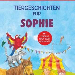 Tiergeschichten für Sophie - Leselernbuch 1. Lesestufe