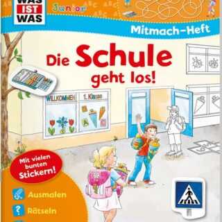 WAS IST WAS Junior Mitmach-Heft Die Schule geht los!